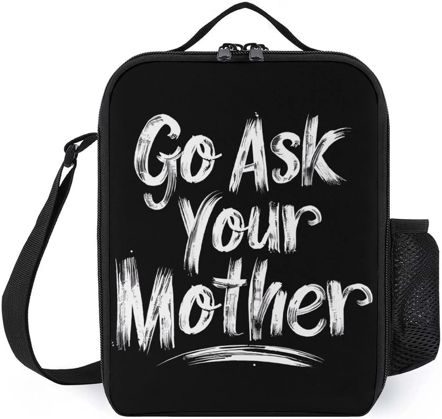 Go Ask Your Mother Unisex Insulated Lunch Box Container Portable Meal Tote Bag for Office Work