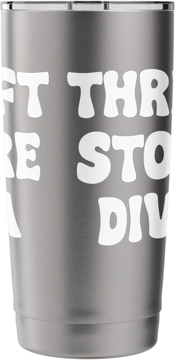 Thrift Store Dive Funny Thrifter Tees bags and Mugs Funny Stainless Steel Insulated Tumbler